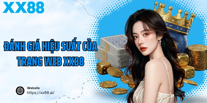 Đánh giá hiệu suất của trang web XX88