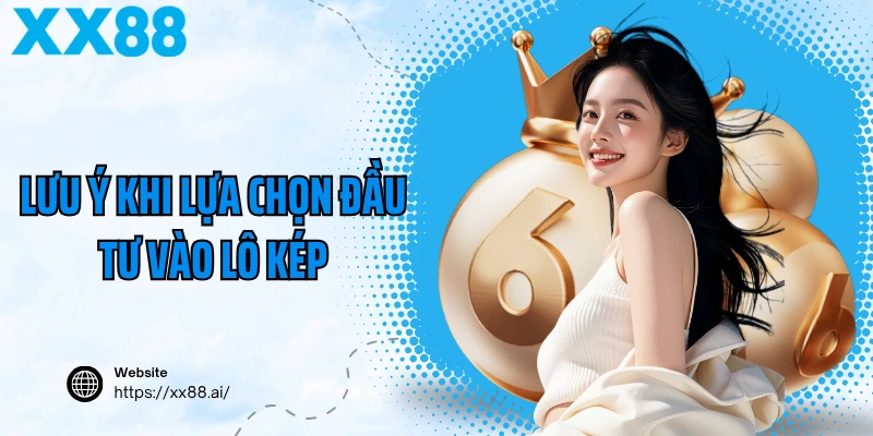 Lưu ý khi lựa chọn đầu tư vào lô kép