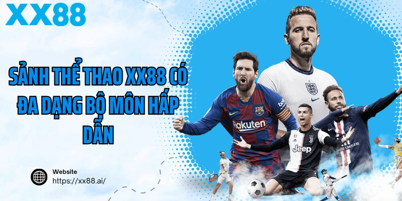 Sảnh thể thao XX88 có đa dạng bộ môn hấp dẫn
