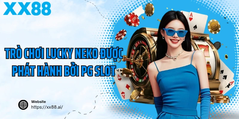 Trò chơi Lucky Neko được phát hành bởi PG slot